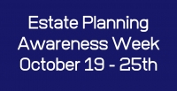 National Estate Planning Awareness Week 2020: The Importance of an Estate Plan